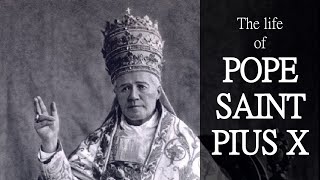 Life of POPE SAINT PIUS X [upl. by Ttemme75]