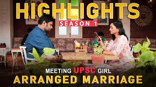 Meeting UPSC Girl  Arranged Marriage  Season1 HIGHLIGHTS [upl. by Ecnarual216]