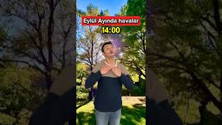 Eylül Ayında Havalar😂 [upl. by Htebaile297]