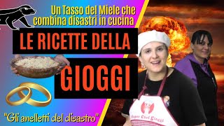 Le Ricette della Gioggi  Gli Anelletti del Disastro [upl. by Edobalo13]