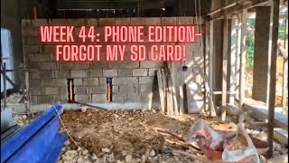 Week 44 House Build Amazing Progress Filmed on My Phone After Forgetting My SD Cardquot 📱🏠🇵🇭 [upl. by Anial]