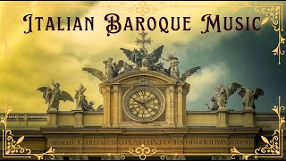 The Best of Italian Baroque Music  Most Famous Masterpieces of 17th Century Italian Classical Music [upl. by Valma]