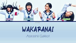 ATARASHII GAKKO LYRICS 「Wakaranai  ワカラナイ」Color coded lyric RomEng [upl. by Jorge106]