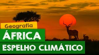 África  Espelho Climático [upl. by Bracci]