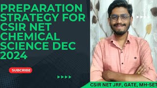 PREPARATION STRATEGY FOR CSIR NET CHEMICAL SCIENCE DEC 2024 EXAMChemistryGATEIIT JAM Jchemistry [upl. by Unders]