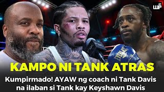 JUSKO PO Kampo ni Tank Davis AYAW ilaban si Tank Davis kay Keyshawn Davis  napa Deactivate si TANK [upl. by Ichabod]