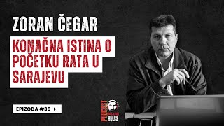 Balkan Rules Podcast Ep35  Zoran Čegar  Konačna istina o početku rata u Sarajevu [upl. by Capps947]