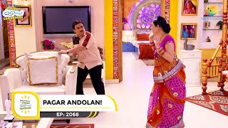 Ep 2068  Pagar Andolan  Taarak Mehta Ka Ooltah Chashmah  Full Episode  तारक मेहता [upl. by Laerol]