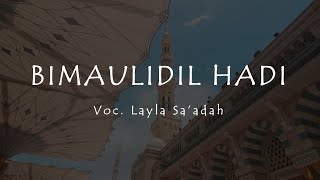 Bimaulidil Hadi Versi Bayati voc Layla Saadah [upl. by Bakemeier]