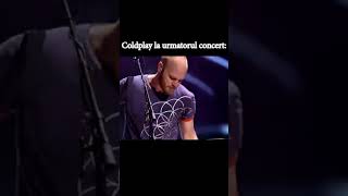 Coldplay la urmatorul concert shorts [upl. by Uzial]