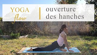 Yoga  flow pour louverture des hanches [upl. by Aigroeg51]