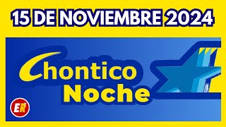 RESULTADO CHONTICO NOCHE del VIERNES 15 de noviembre de 2024 💫✅💰ULTIMO RESULTADO [upl. by Chyou]