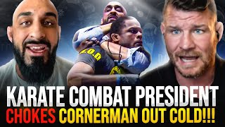 BISPING interviews PRESIDENT AWESOME Chokes CORNERMAN OUT COLD in WILD BRAWL at Karate Combat [upl. by Poole]