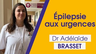 Épilepsie aux urgences  Dr Adélaïde Brasset Neurologue [upl. by Hoxie328]