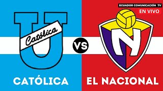 UNIVERSIDAD CATÓLICA VS EL NACIONAL  EN VIVO LIGA PRO 2024  FORMATO RADIO [upl. by Airla]