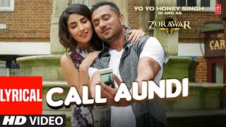 LYRICAL Yo Yo Honey Singh  Call Aundi Video Song  New Punjabi Song 2022  TSeries [upl. by Ruy]