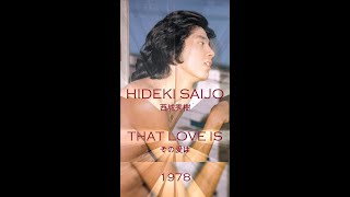 HIDEKI SAIJO 西城秀樹 THAT LOVE IS その愛は 1978 jpop 70smusic 80smusic citypop 1970s alternativerock [upl. by Pirri719]