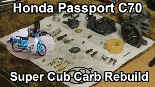 Honda Passport C70 Super Cub Carburetor Rebuild [upl. by Epperson]