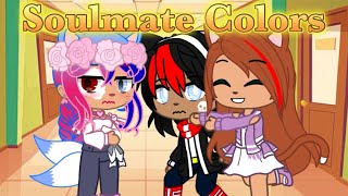 Soulmate Colors Meme  Gacha Club Skits [upl. by Vilma757]