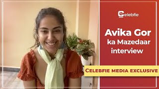 Avika Gor talks about her weight loss journey new projects amp love life  Celebfie Media Exclusive [upl. by Yonita]