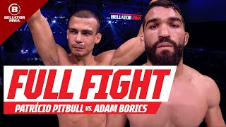 Full Fight  Patrício Pitbull vs Adam Borics  Bellator 286 [upl. by Torhert780]