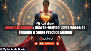 American Comics Creating A Kryptonian Practice Method Part 2  Audiobook [upl. by Ahsienal]