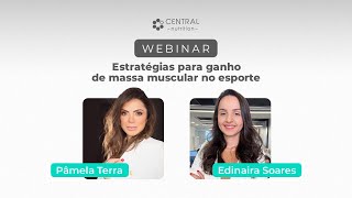 Webinar Estratégias nutricionais para ganho de massa muscular no esporte  Nutri Pâmela Terra [upl. by Raskind]