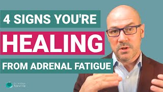 4 Signs Youre Healing From Adrenal Fatigue [upl. by Orella]