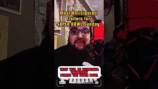 MOST ANTICIPATED SUPER BOWL TRAILERS  What are you EXCITED for MovieTrailers SuperBowl [upl. by Ennovy]