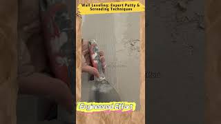 Wall Leveling Expert Putty amp Screeding Techniques EngineeredEffort [upl. by Mirilla]