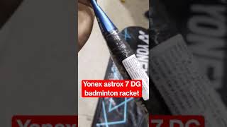 best badminton racket in the world astrox 7 DG racket yonex bestbadminton [upl. by Lednic]