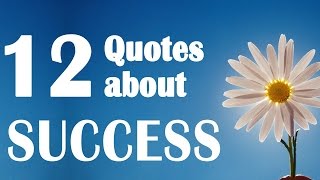 12 Quotes about success  motivational quotes quotes that will inspire you [upl. by Annaili]