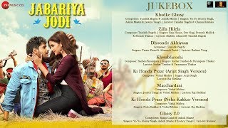 Jabariya Jodi – Full Movie Audio Jukebox  Sidharth Malhotra amp Parineeti Chopra [upl. by Ykcim]