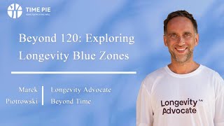 Marek Piotrowski  Beyond 120 Exploring Longevity Blue Zones  A Father and Sons Quest [upl. by Auqeenwahs776]