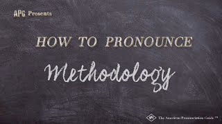 How to Pronounce Methodology Real Life Examples [upl. by Fatimah]