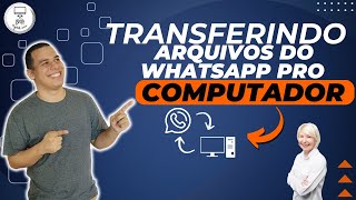 Aprenda a transferir arquivos do Whatsapp para o computador [upl. by Christel]