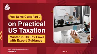 Practical US taxation Demo class  US tax practical classes  Part 2 [upl. by Aelber]