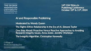 AI and Responsible Publishing GW Ethics in Publishing Conference 2024 [upl. by Ludwog]