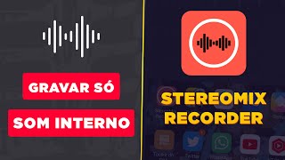 Stereomix Recorder  Gravador SÓ de áudio interno para celular Android 101112 ou ROOT [upl. by Holbrooke]