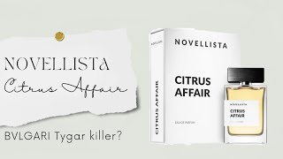 Citrus Affair By Novellista BVLGARI Tygar Killer First Detail Video Novellista english [upl. by Partridge]