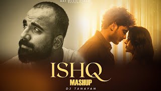 Ishq Mashup  Faheem Abdullah X Rahat Fateh Ali Khan amp Gurnazar  Ishq X Dost Banke  Dj Tanayan [upl. by Darooge]