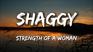 Strength of a Woman  Shaggy Lyrics [upl. by Sara-Ann]