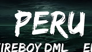 Fireboy DML amp Ed Sheeran  Peru Lyrics  25 Min [upl. by Suirauqed]