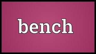 Bench Meaning [upl. by Merth]