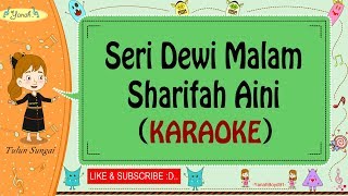 Seri Dewi Malam  Sharifah Aini karaoke🎙️💕 [upl. by Atenahs682]