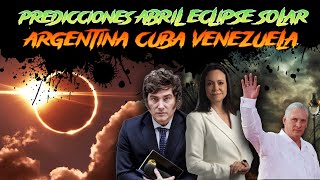 ESTO VIENE PARA ARGENTINA CUBA Y VENEZUELA EN ABRIL  EFECTOS DEL ECLIPSE SOLAR  TAROT [upl. by Yeliah]