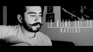 Bacilos  Lo Mismo Que Yo  LucasElMostacho Cover [upl. by Liggett236]