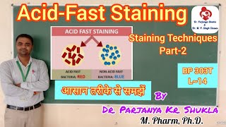 AcidFast Staining  Principle Reagents amp Procedure  Staining Techniques Part3 BP 303T  L14 [upl. by Odrarebe]