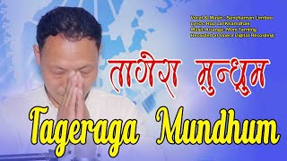 TAGERA MUNDHUM SAMLO by Sanchaman Limboo [upl. by Rosamond66]