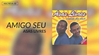 Asas Livres  Amigo Seu Voando Até Você Áudio Oficial [upl. by Shari53]